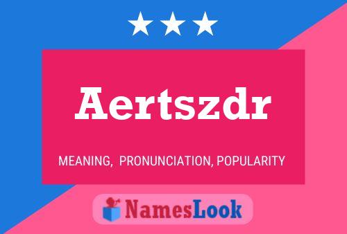 Aertszdr Name Poster