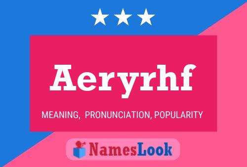 Aeryrhf Name Poster