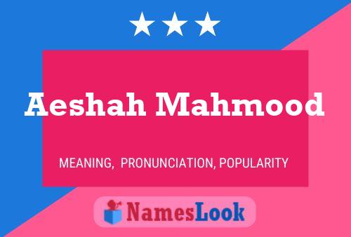 Aeshah Mahmood Name Poster