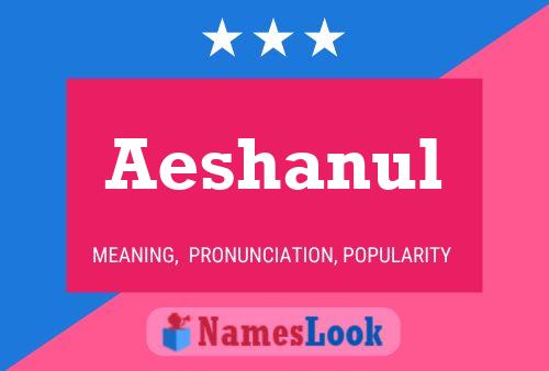 Aeshanul Name Poster