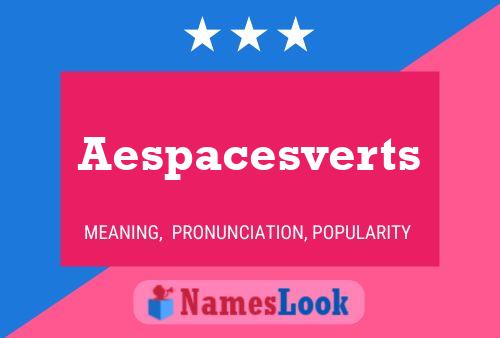 Aespacesverts Name Poster