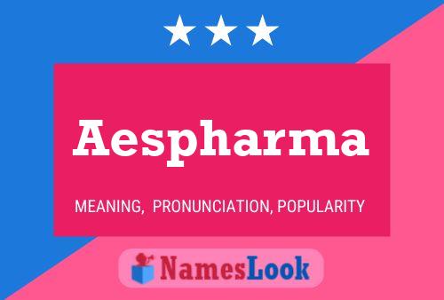 Aespharma Name Poster