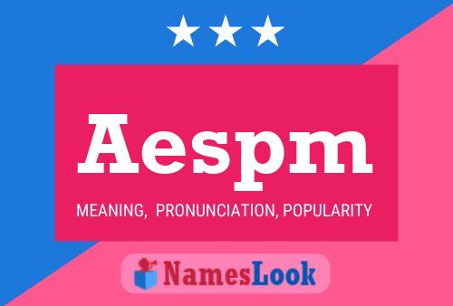 Aespm Name Poster