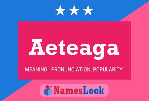 Aeteaga Name Poster