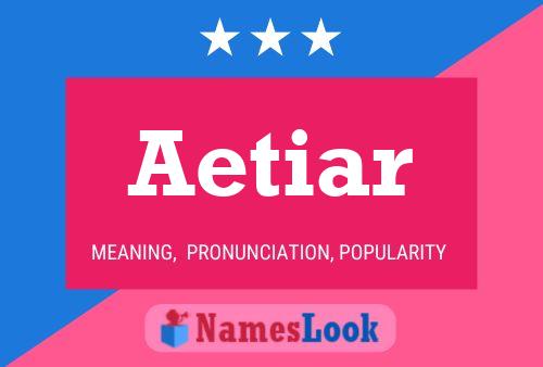 Aetiar Name Poster