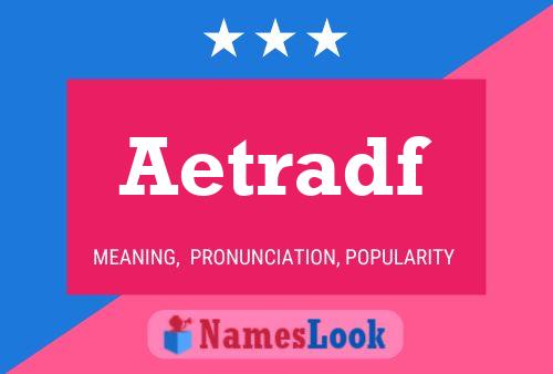 Aetradf Name Poster