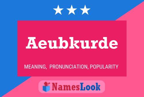 Aeubkurde Name Poster