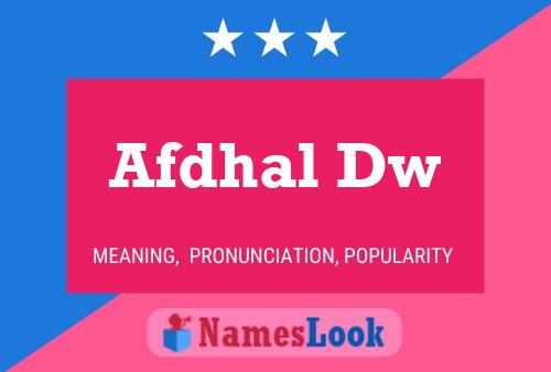 Afdhal Dw Name Poster