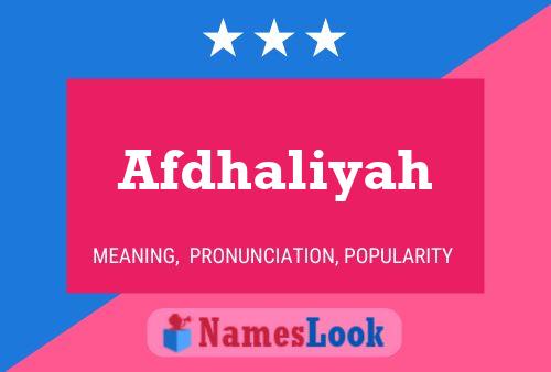 Afdhaliyah Name Poster