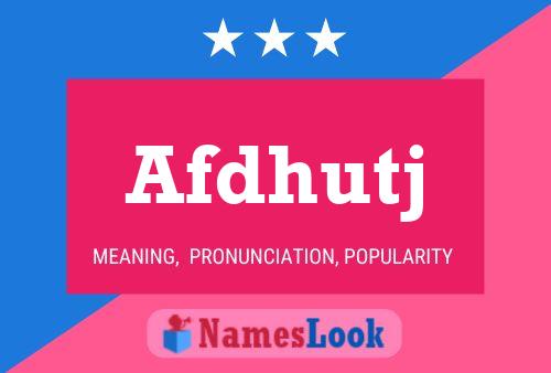 Afdhutj Name Poster