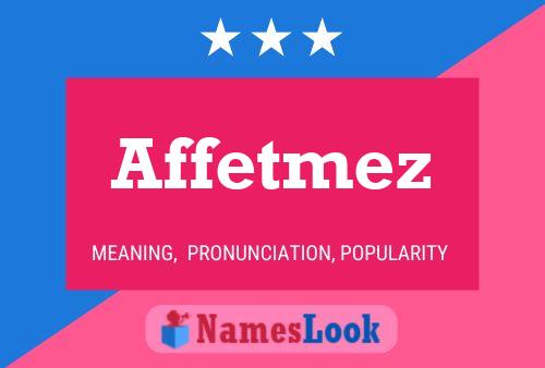 Affetmez Name Poster