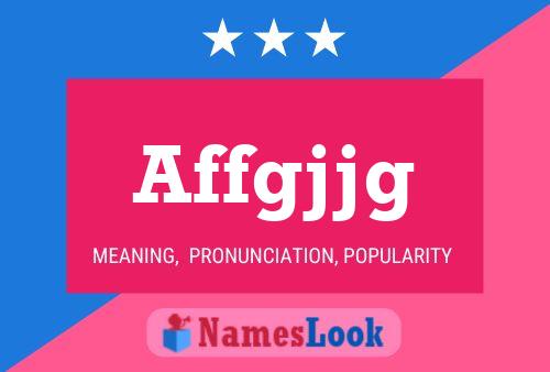 Affgjjg Name Poster