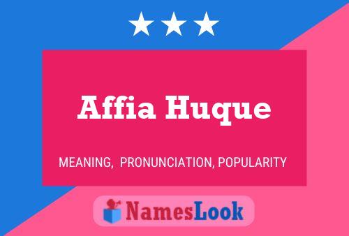 Affia Huque Name Poster