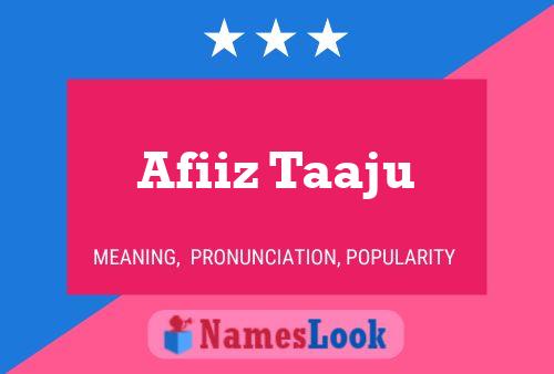 Afiiz Taaju Name Poster