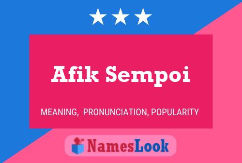 Afik Sempoi Name Poster