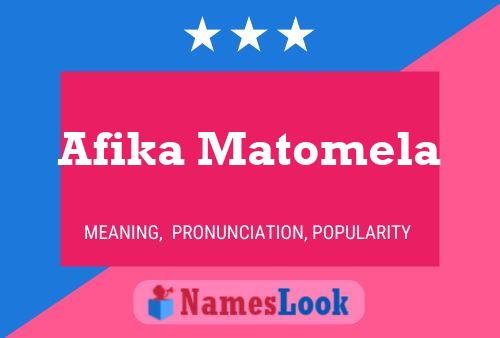 Afika Matomela Name Poster