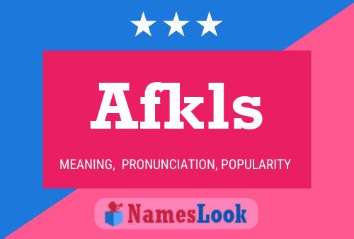 Afkls Name Poster