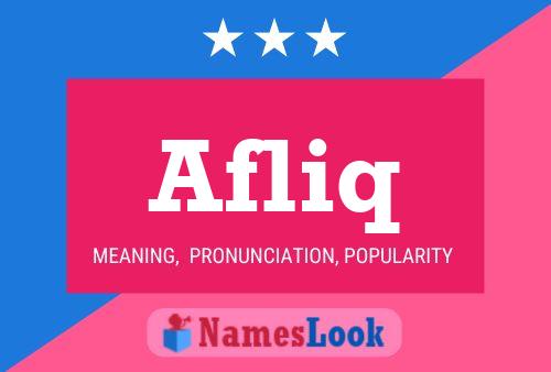 Afliq Name Poster