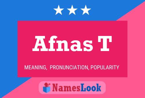 Afnas T Name Poster