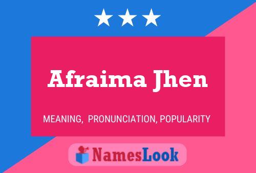 Afraima Jhen Name Poster