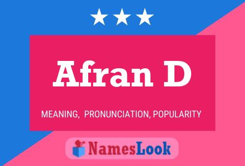 Afran D Name Poster