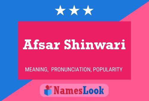 Afsar Shinwari Name Poster