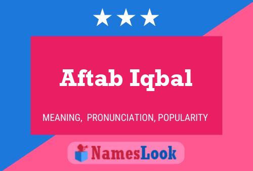 Aftab Iqbal Name Poster