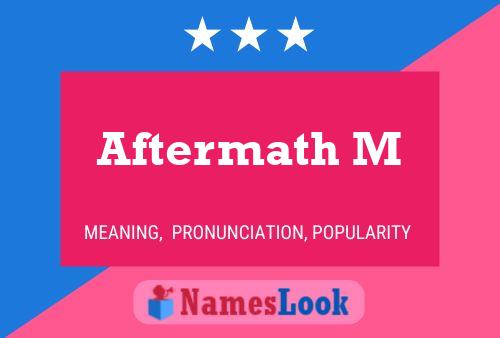 Aftermath M Name Poster