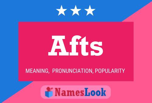 Afts Name Poster