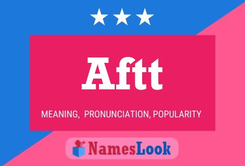 Aftt Name Poster