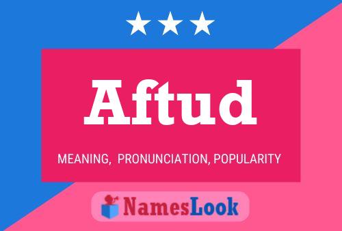 Aftud Name Poster