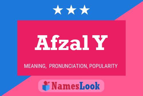 Afzal Y Name Poster