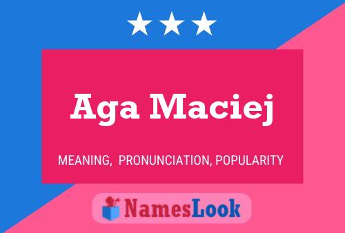 Aga Maciej Name Poster