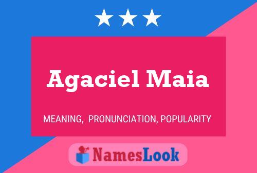 Agaciel Maia Name Poster