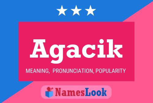 Agacik Name Poster