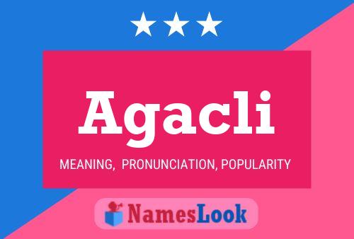 Agacli Name Poster