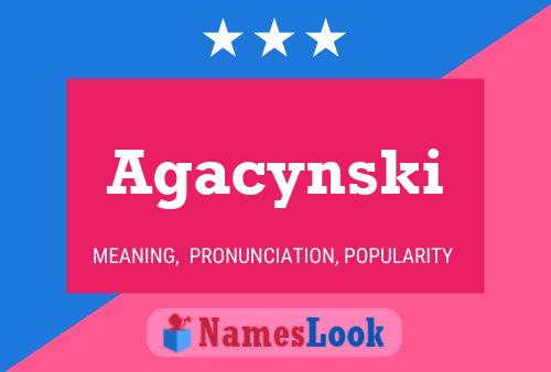 Agacynski Name Poster