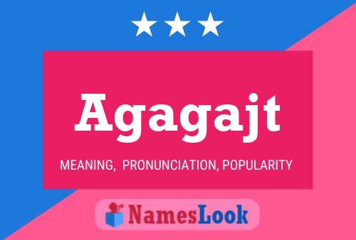 Agagajt Name Poster