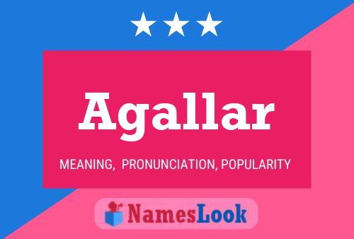 Agallar Name Poster