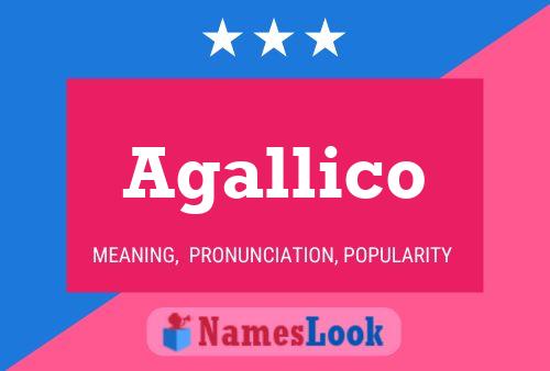 Agallico Name Poster