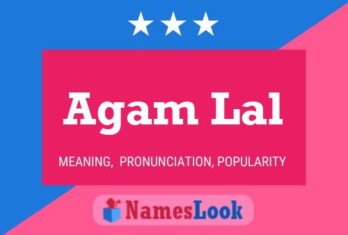 Agam Lal Name Poster