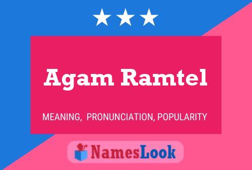 Agam Ramtel Name Poster