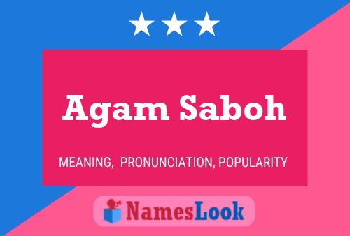 Agam Saboh Name Poster