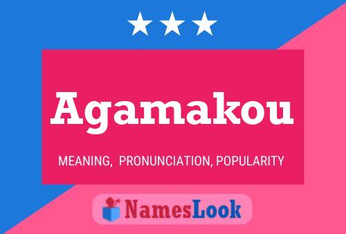 Agamakou Name Poster