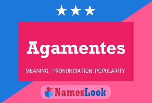 Agamentes Name Poster