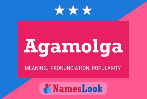 Agamolga Name Poster