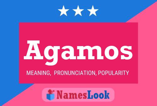 Agamos Name Poster