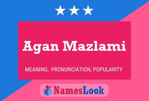 Agan Mazlami Name Poster