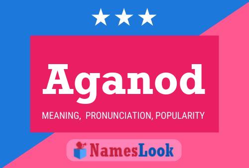 Aganod Name Poster