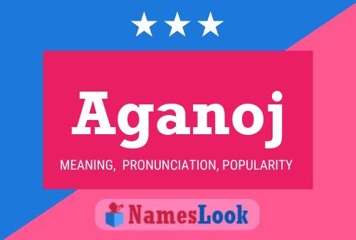 Aganoj Name Poster